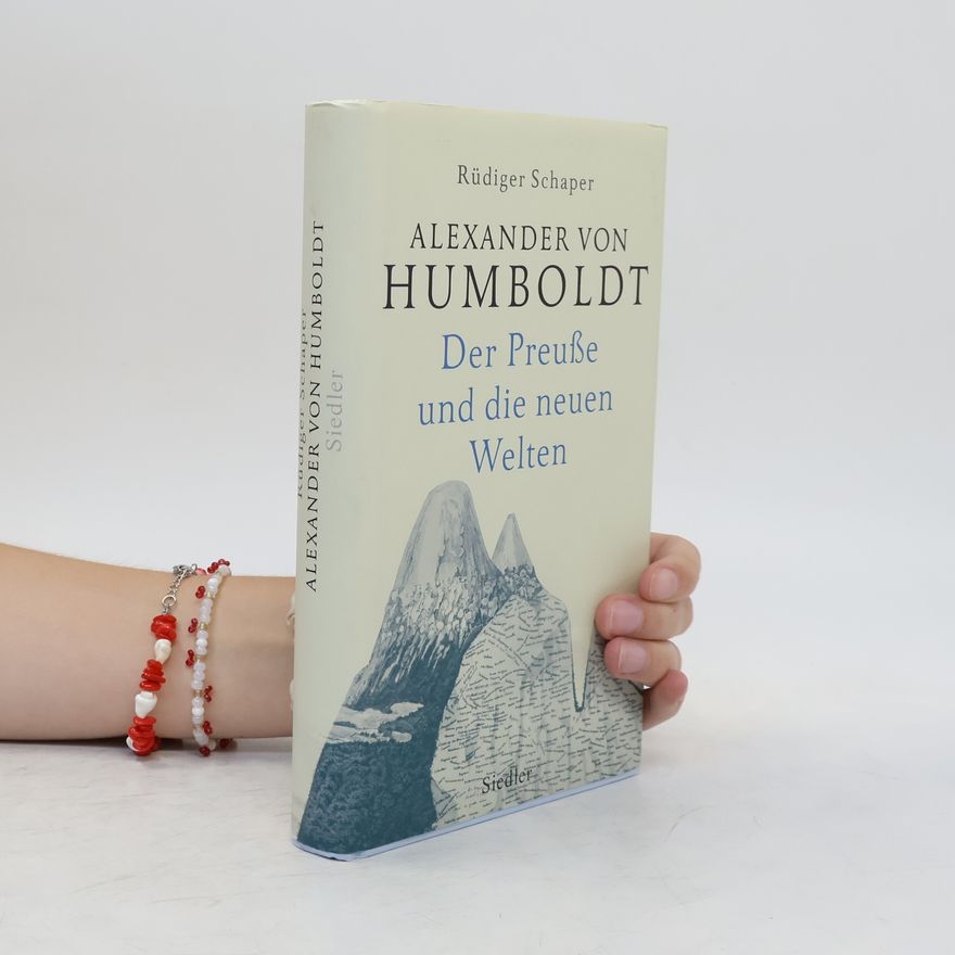 Rüdiger Schaper Alexander von Humboldt