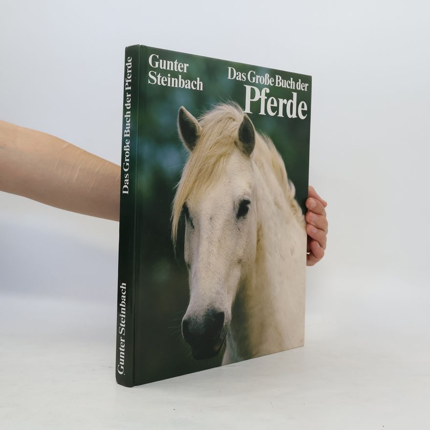 Gunter Steinbach Das grosse Buch der Pferde