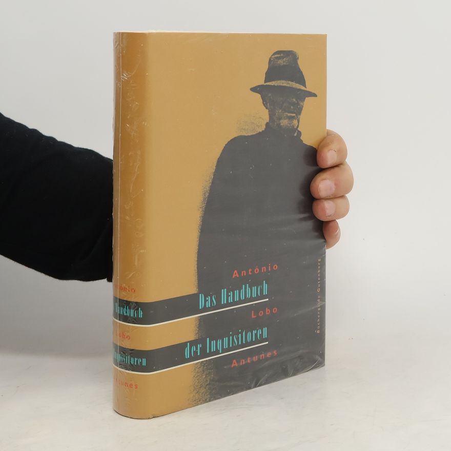 António Lobo Antunes Das Handbuch der Inquisitoren