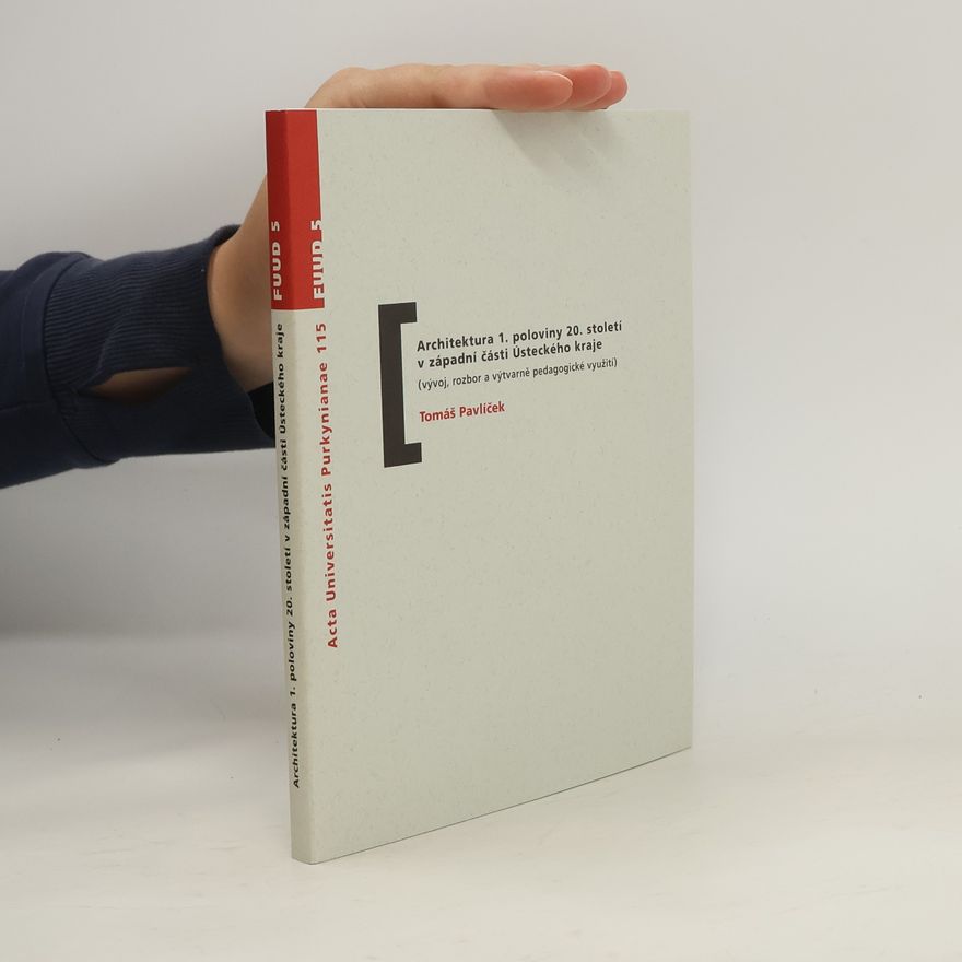 Tomáš Pavlíček Architektura 1. poloviny 20. století v západní části Ústeckého kraje