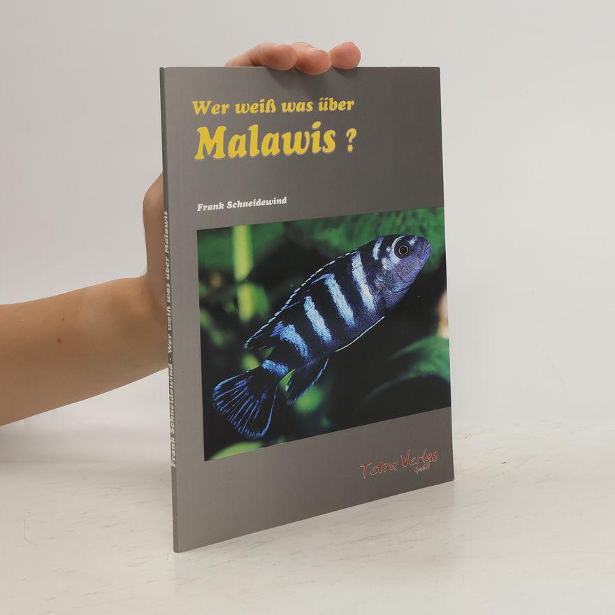Frank Schneidewind Wer weiß was über Malawis?