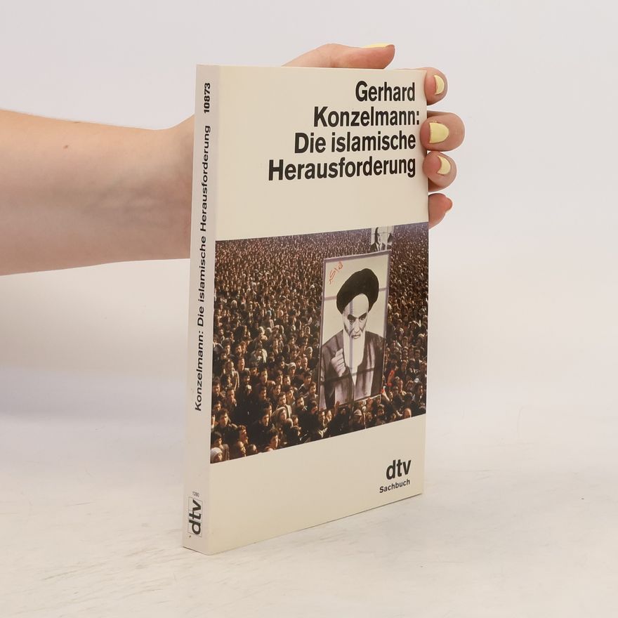 Gerhard Konzelmann Die islamische Herausforderung