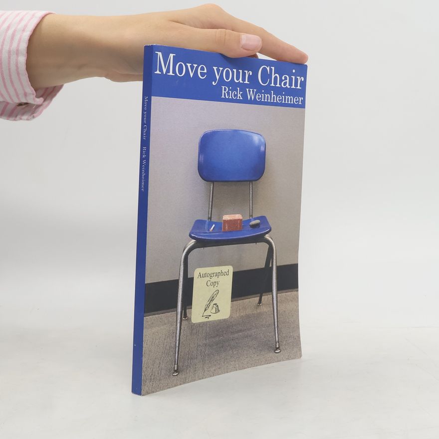 Rick Weinheimer Move Your Chair