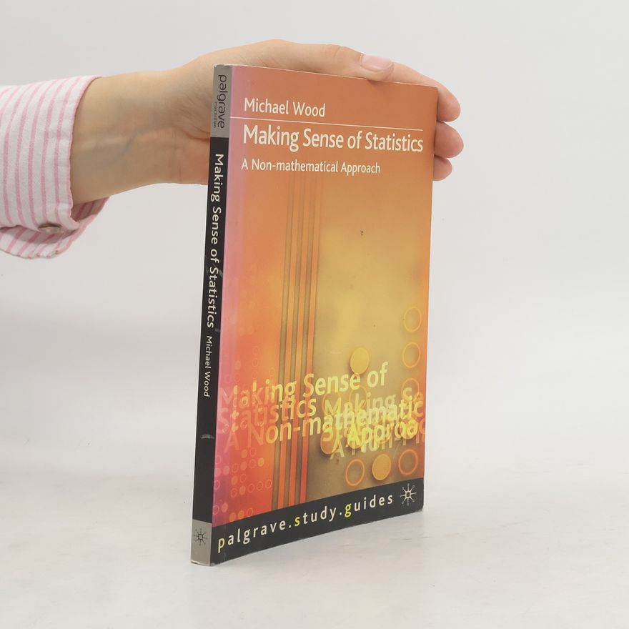 Michael Wood Palgrave Study Guides: Making Sense of Statistics