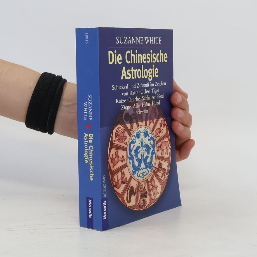 Suzanne White Die chinesische Astrologie