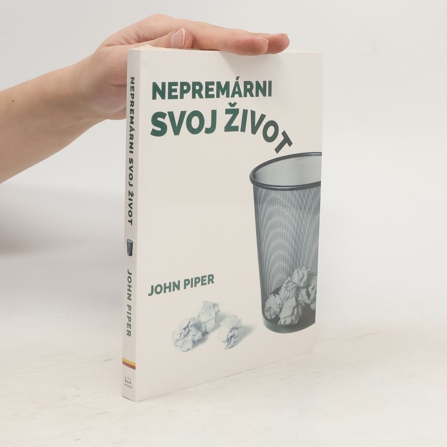John Piper Nepremárni svoj život