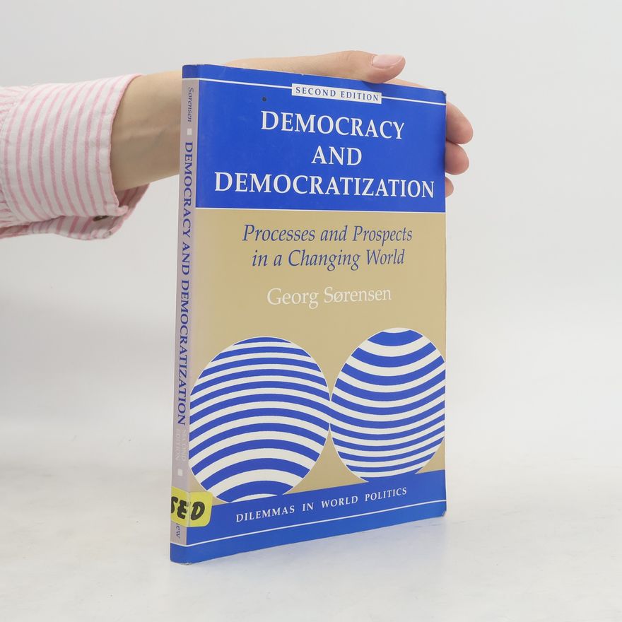 Georg Sørensen Democracy and Democratization