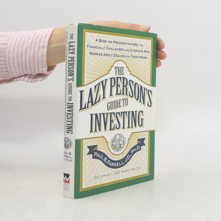 CBS MarketWatch Columnist Staff The Lazy Person's Guide to Investing