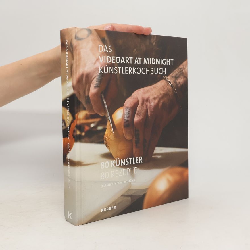 Anton Stüber Das Videoart at Midnight Künstlerkochbuch