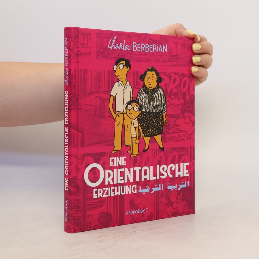 Charles Berberian Eine orientalische Erziehung