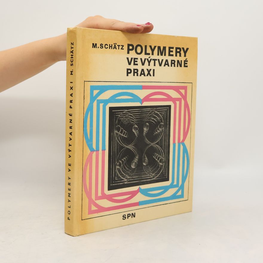 Miroslav Schätz Polymery ve výtvarné praxi