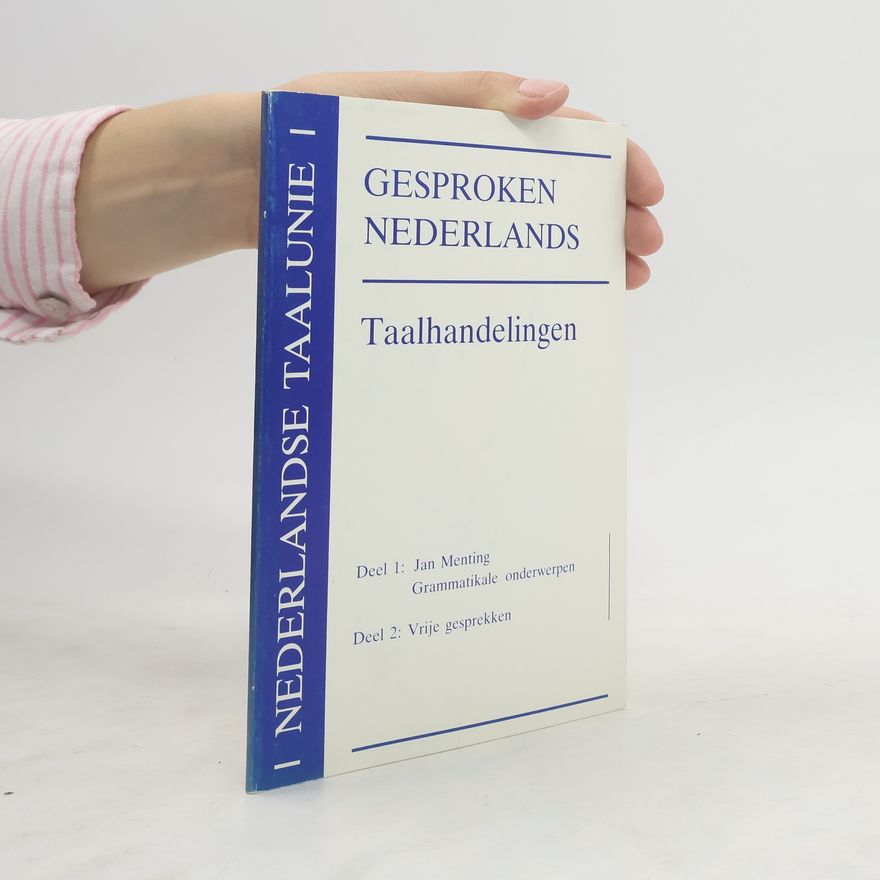 Jan Menting Gesproken Nederlands. Taalhandelingen
