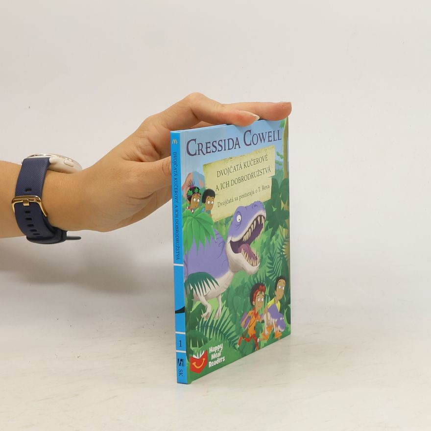 Cressida Cowell Dvojčatá Kučerové a ich dobrodružstvá. Dvojčatá sa postarajú o T. Rexa