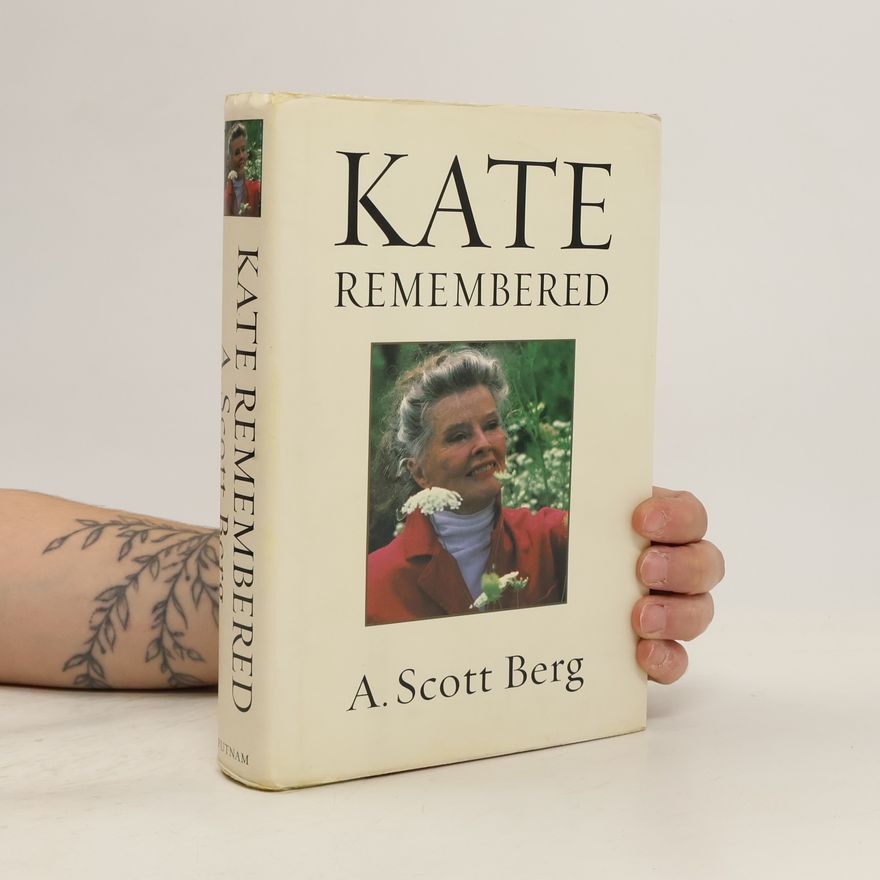 A. Scott Berg Kate Remembered