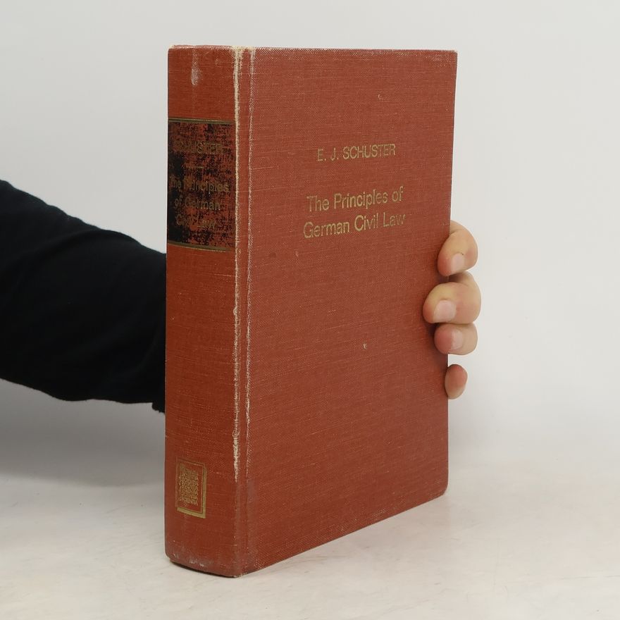 E. J. Schuster The Principles of German Civil Law