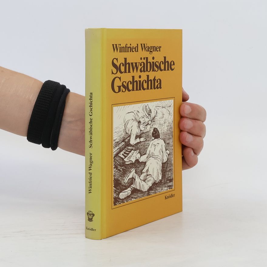 Winfried Wagner Schwäbische Gschichta