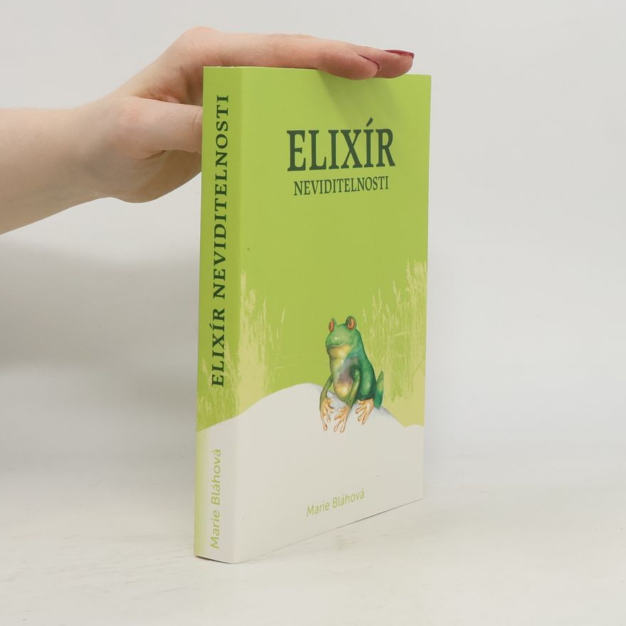Marie Bláhová Elixír neviditelnosti