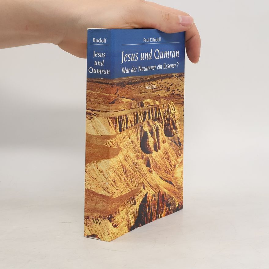 Paul F. Rudolf Jesus und Qumran