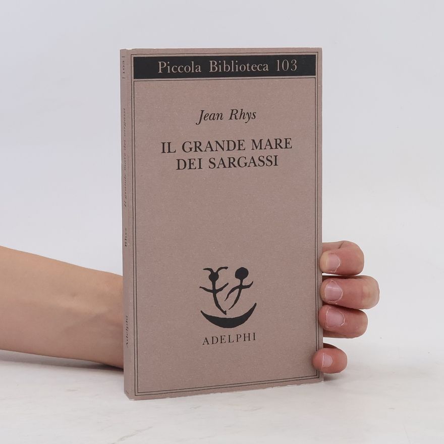 Jean Rhys Piccola Biblioteca - 103: Il grande mare dei Sargassi