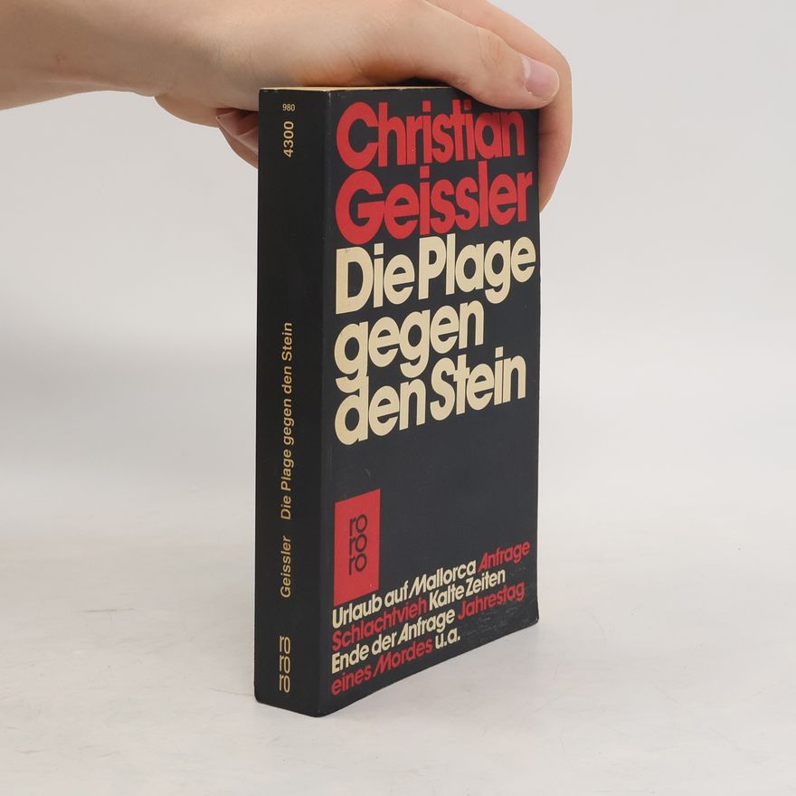 Christian Geissler Die Plage gegen den Stein