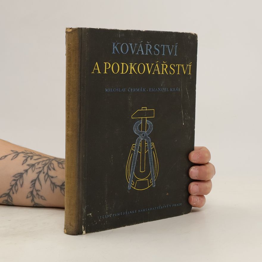 Miloslav Čermák Kovářství a podkovářství