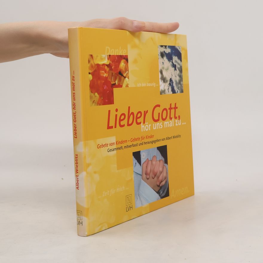 Albert Wieblitz Lieber Gott, hör uns mal zu ...