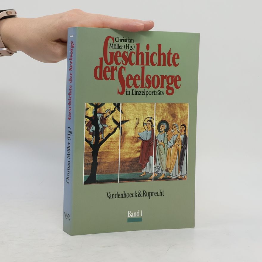 Christian Möller Geschichte der Seelsorge in Einzelporträts
