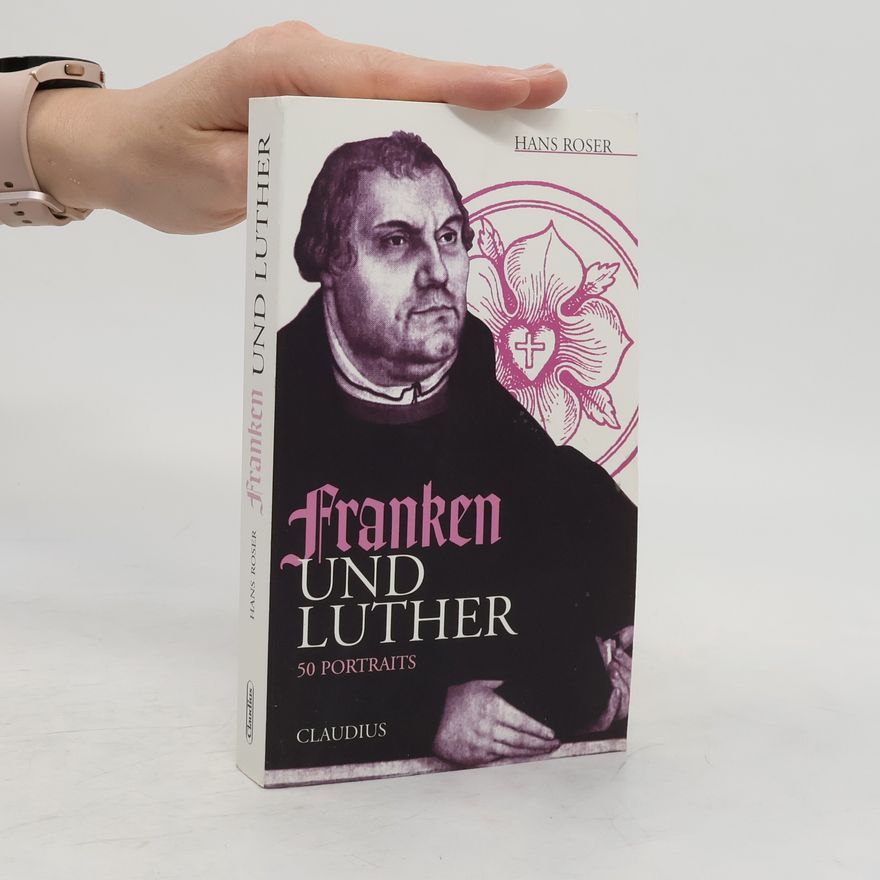 Hans Roser Franken und Luther