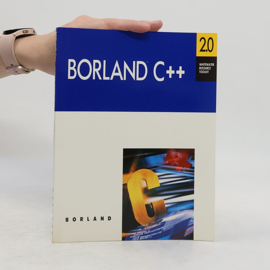 Collectif d'auteurs Borland C++ 2.0 Whitewater Resource Toolkit