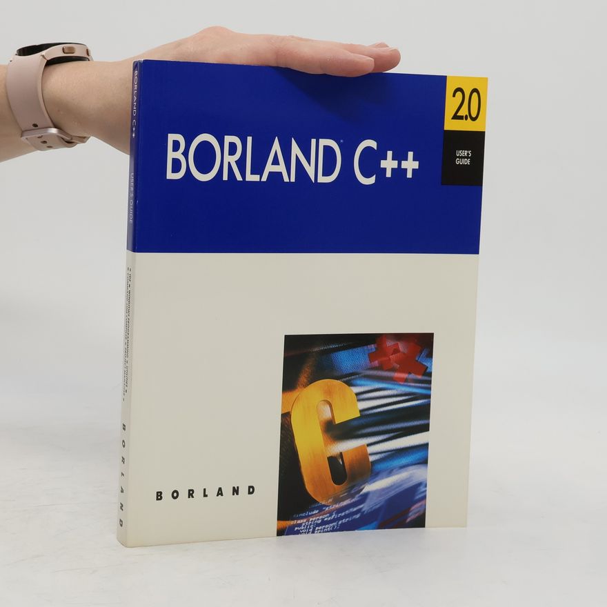Collectif d'auteurs Borland C++ 2.0 User's Guide