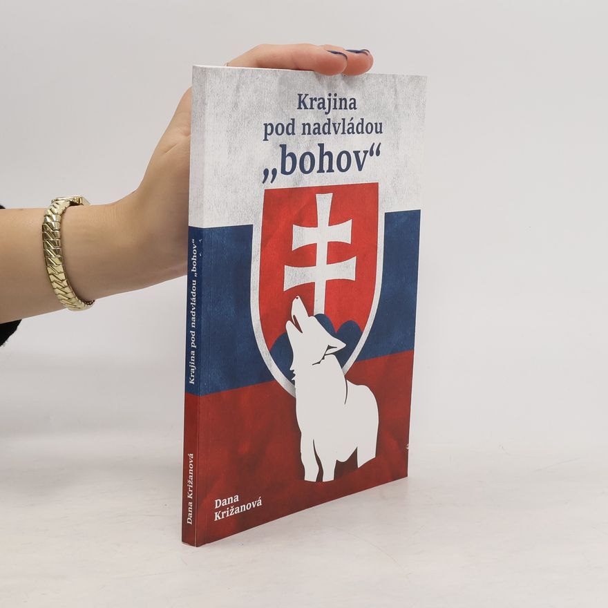 Dana Križanová Krajina pod nadvládou "bohov"