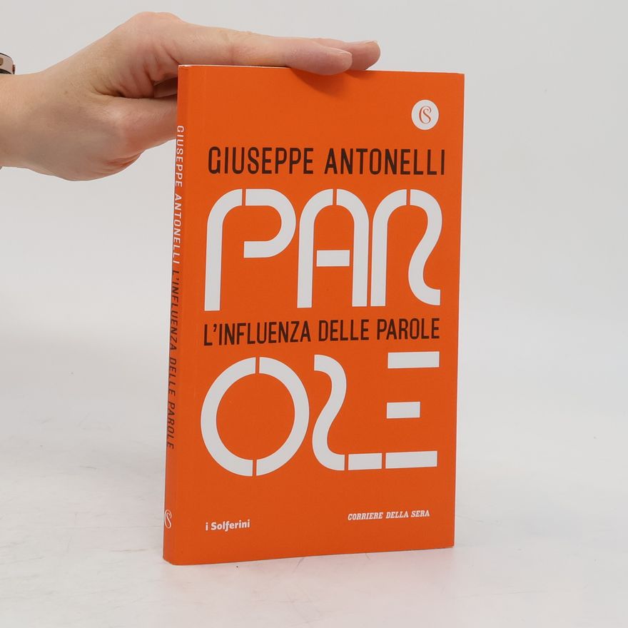 Giuseppe Antonelli L'influenza delle parole
