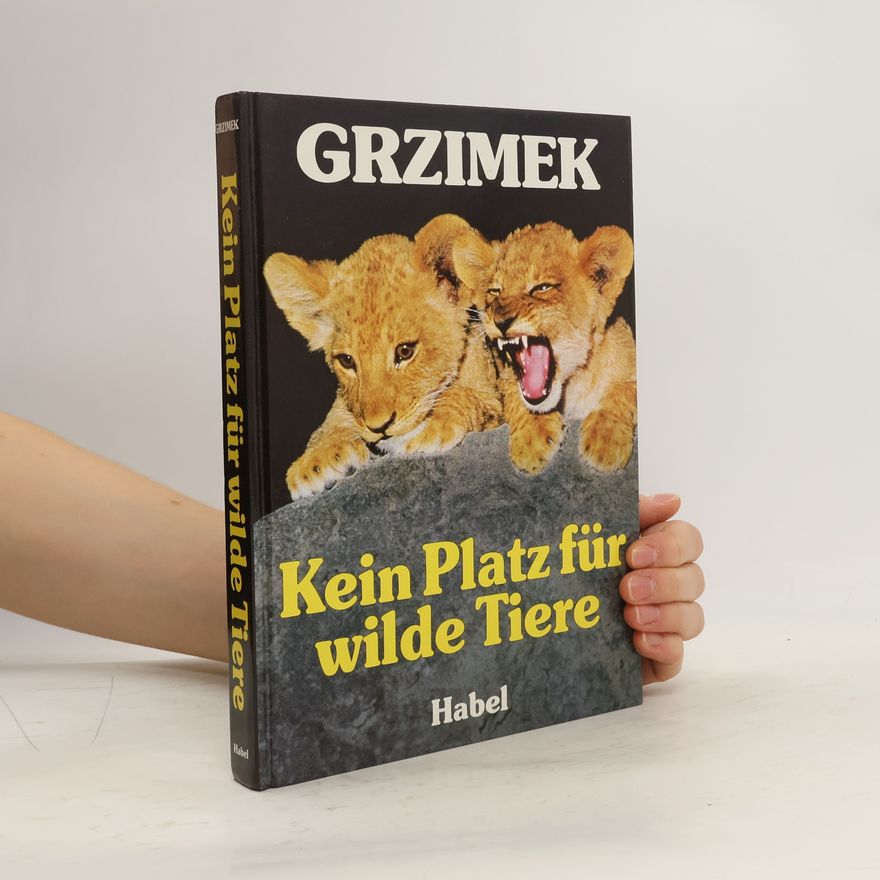 Bernhard Grzimek Kein Platz für wilde Tiere