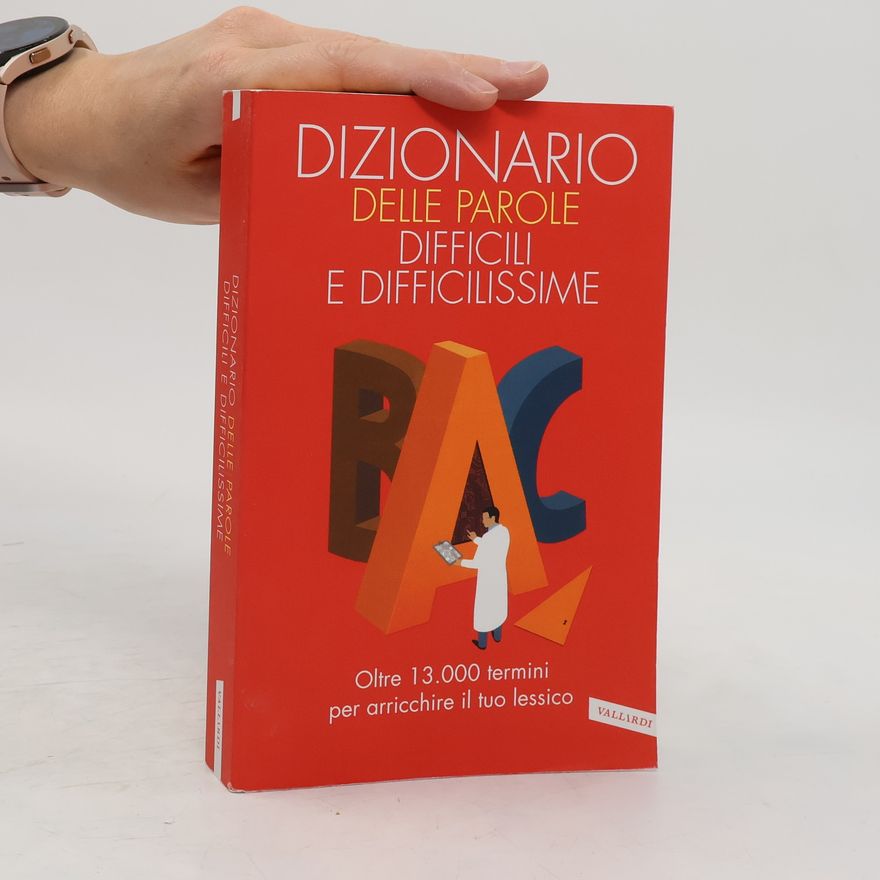 Kolektiv autorů Dizionario delle parole difficili e difficilissime