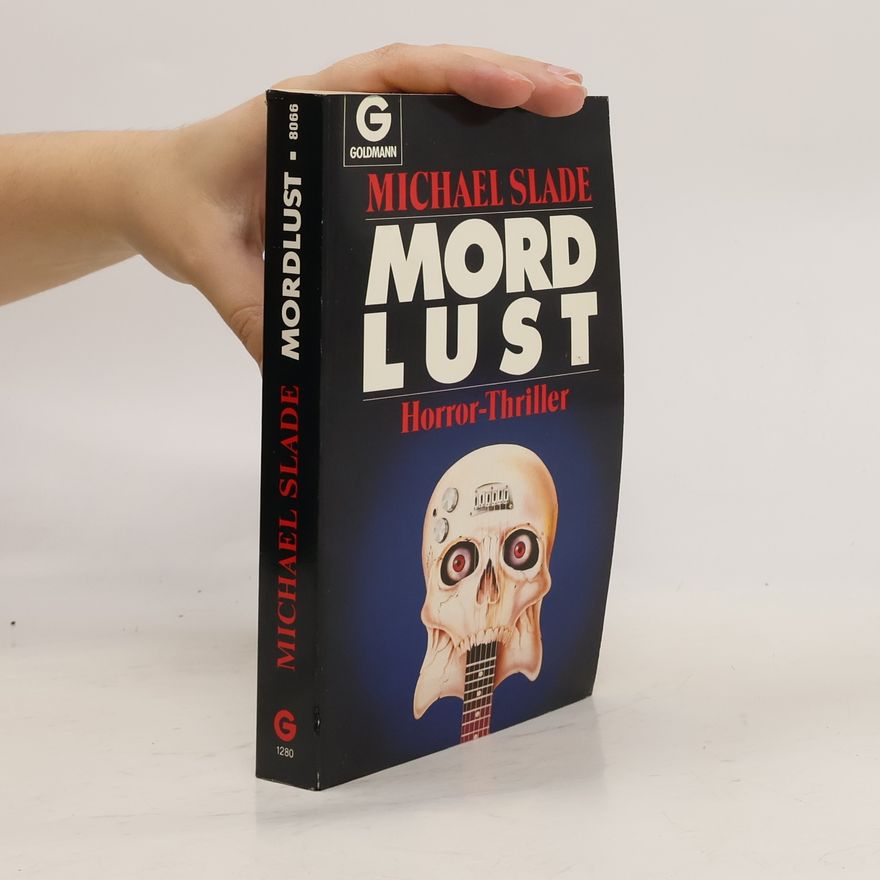 Michael Slade Mordslust. Horror- Thriller.