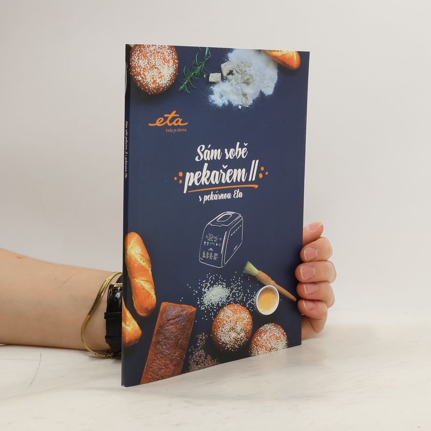Kolektiv autorů Sám sobě pekařem II s pekárnou Eta