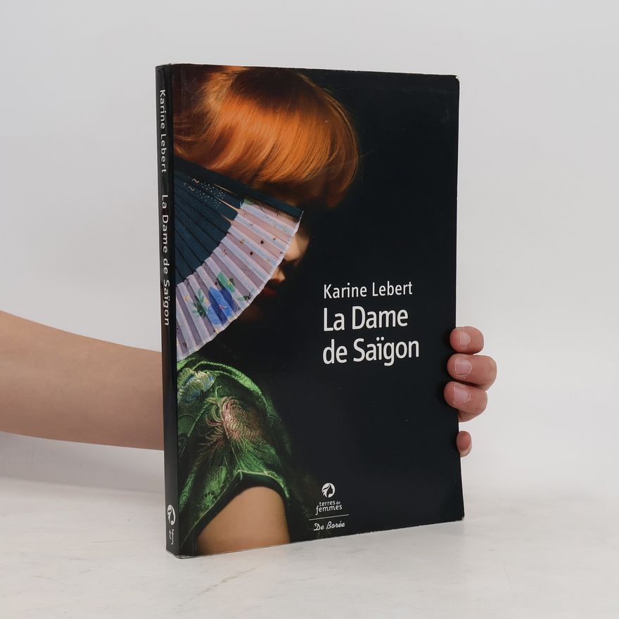 Karine Lebert Dame de Saigon