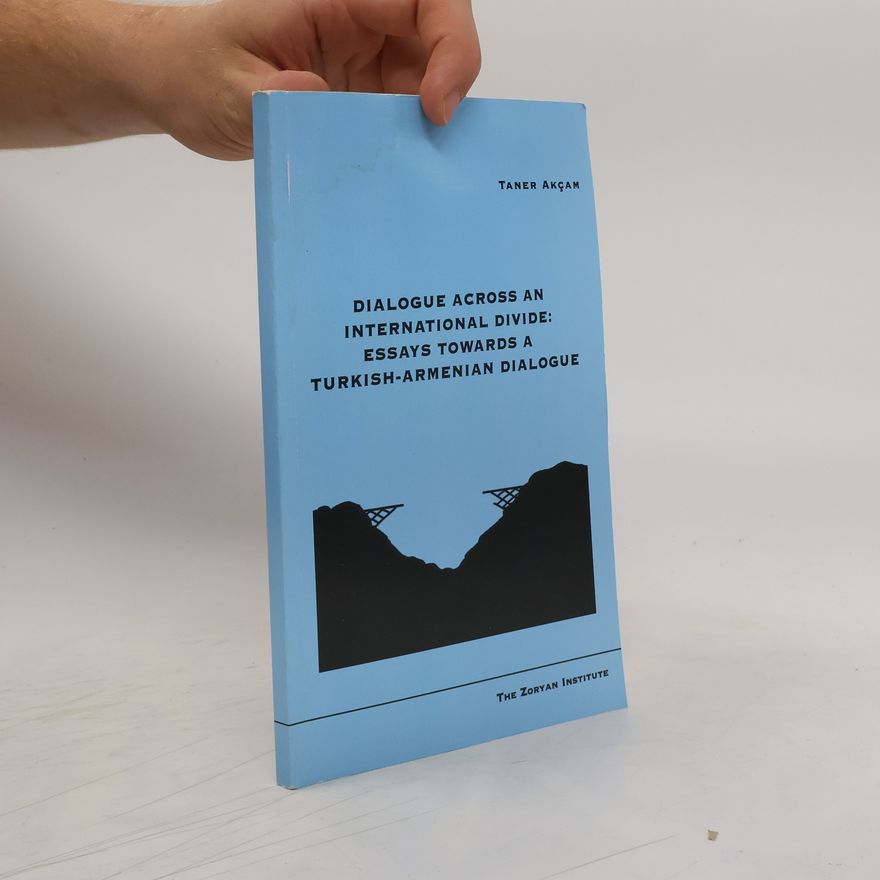 Taner Akcam Dialogue Across an International Divide