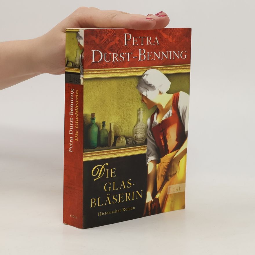 Petra Durst-Benning Die Glasbläserin