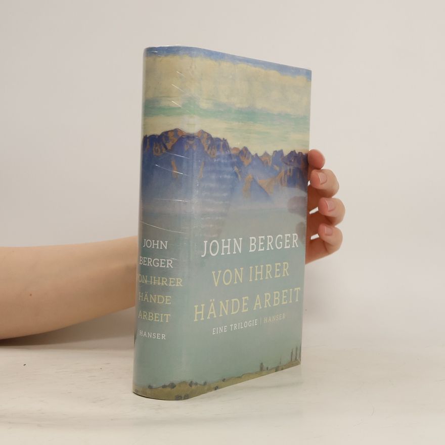 John Berger Von ihrer Hände Arbeit