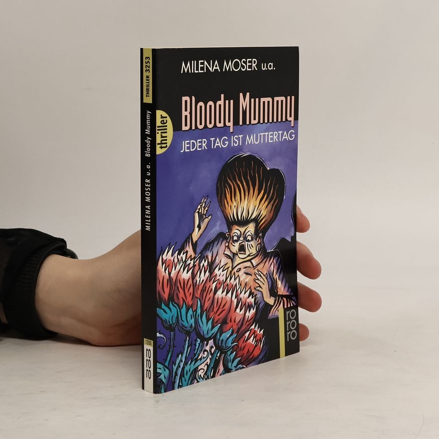Milena Moser Bloody Mummy