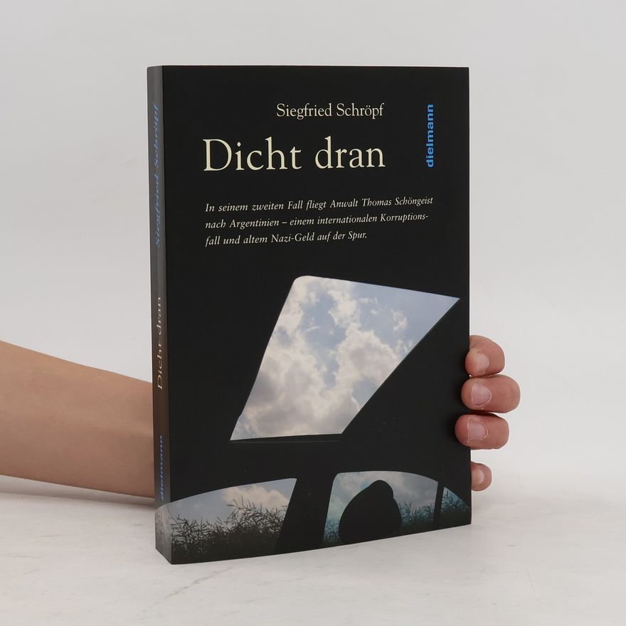 Siegfried Schröpf Dicht dran