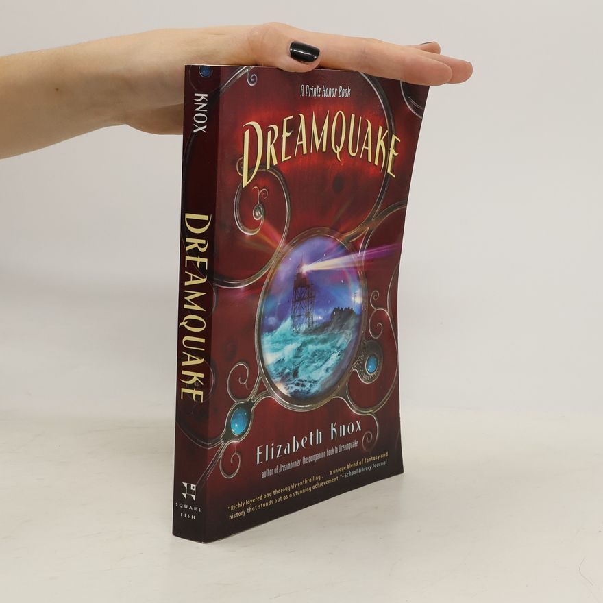 Elizabeth Knox Dreamquake: Book Two of the Dreamhunter Duet