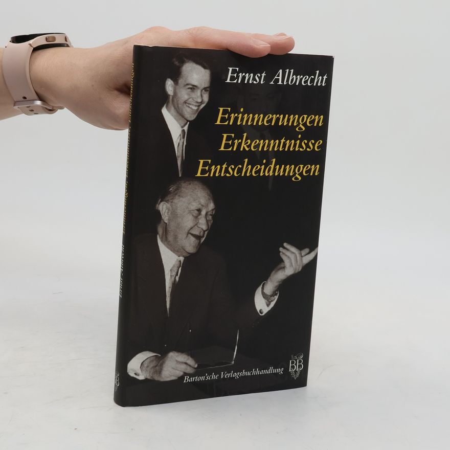 Ernst Albrecht Erinnerungen - Erkenntnisse, Entscheidungen