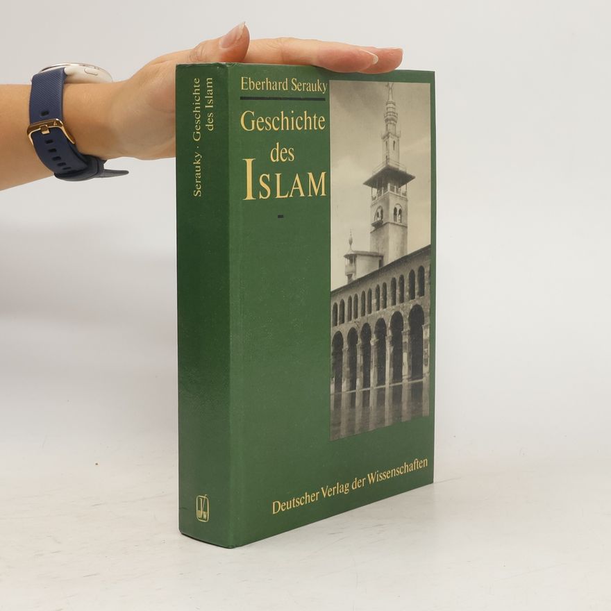 Eberhard Serauky Geschichte des Islam
