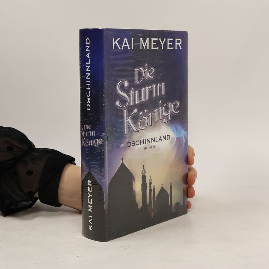 Kai Meyer Die Sturm Könige. Dschinnland
