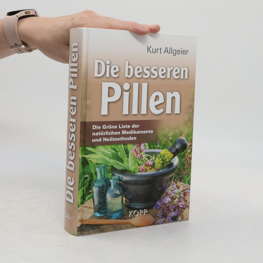 Kurt Allgeier Die besseren Pillen