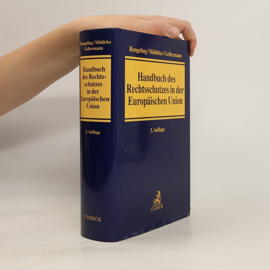 Hans Werner Rengeling Handbuch des Rechtsschutzes in der Europäischen Union
