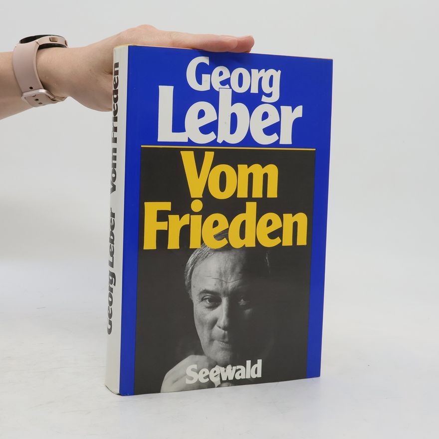 Georg Leber Vom Frieden
