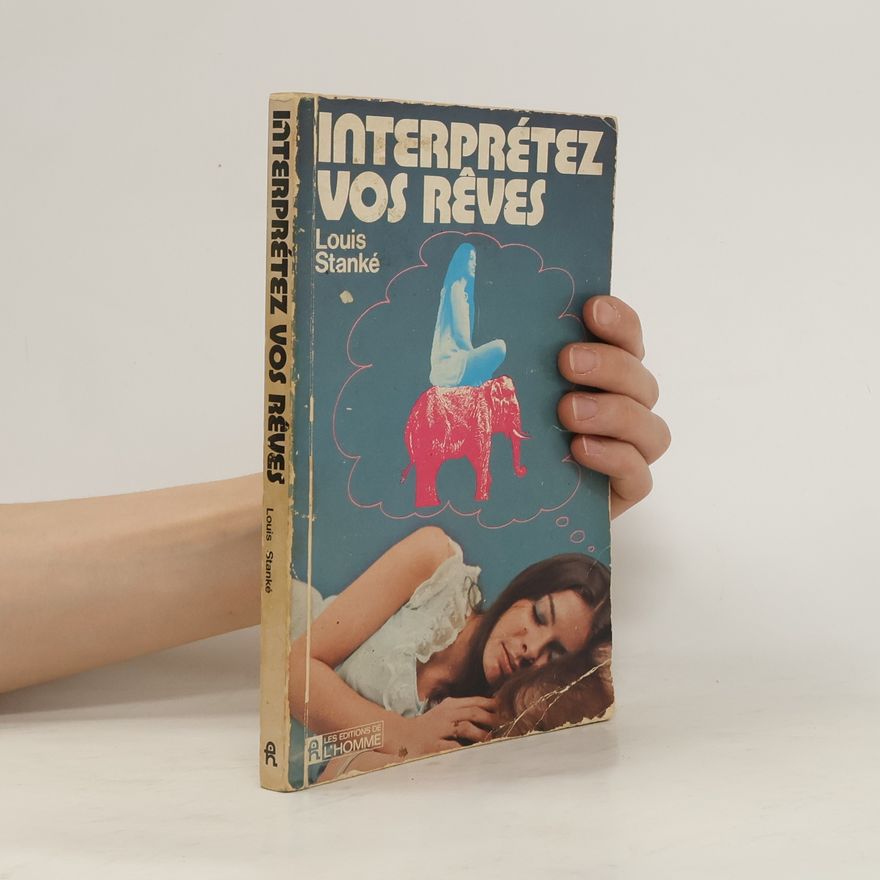 Louis Stanké Interprétez vos rêves